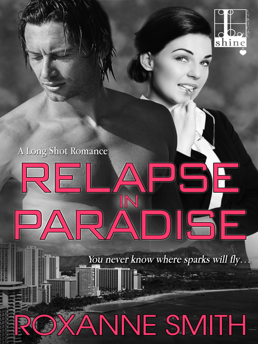 Title details for Relapse In Paradise by Roxanne Smith - Available